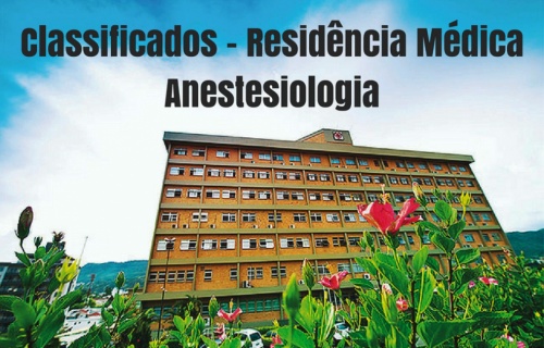 Classificados - Residncia Mdica - Anestesiologia