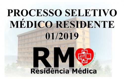 PROCESSO SELETIVO PARA MDICO RESIDENTE  EDITAL N RM 01/2019