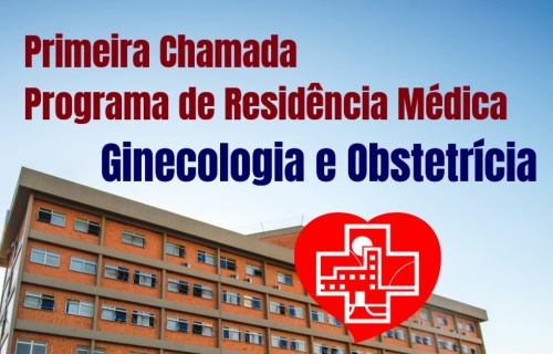 Primeira Chamada - Programa de Residncia Mdica - Ginecologia e Obstetrcia